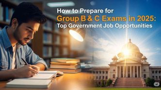 Guide for preparing for Group B & C exams in 2025, highlighting top government job opportunities, with study materials and exam preparation tips.