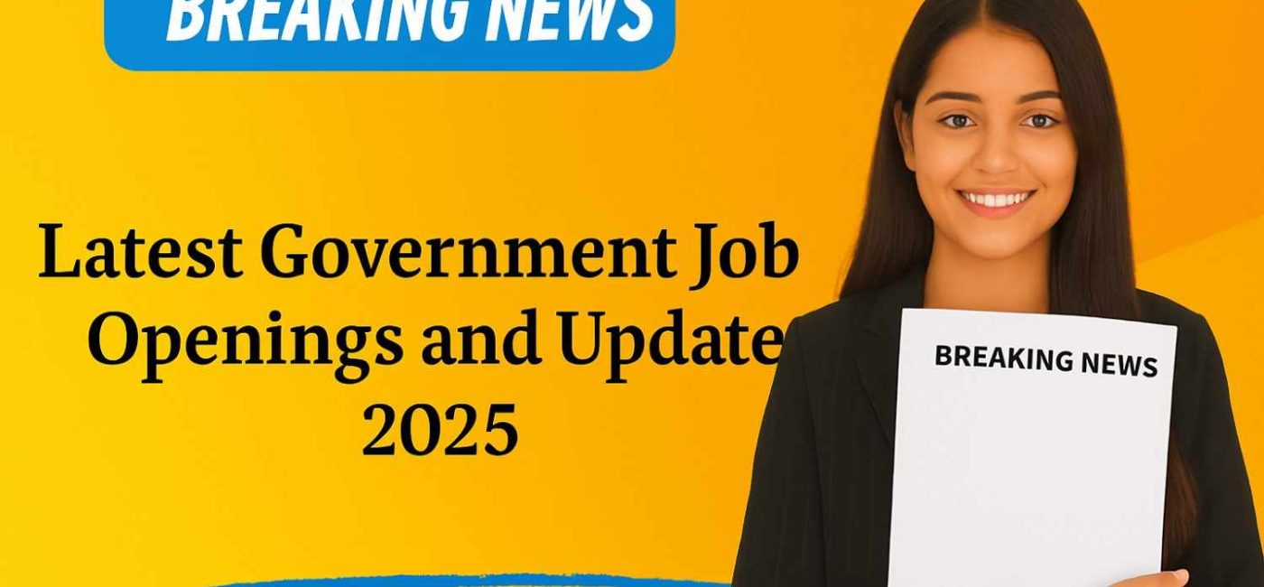 Breaking news on the latest government job openings and updates for 2025, showcasing recruitment news, exam schedules, and application processes.