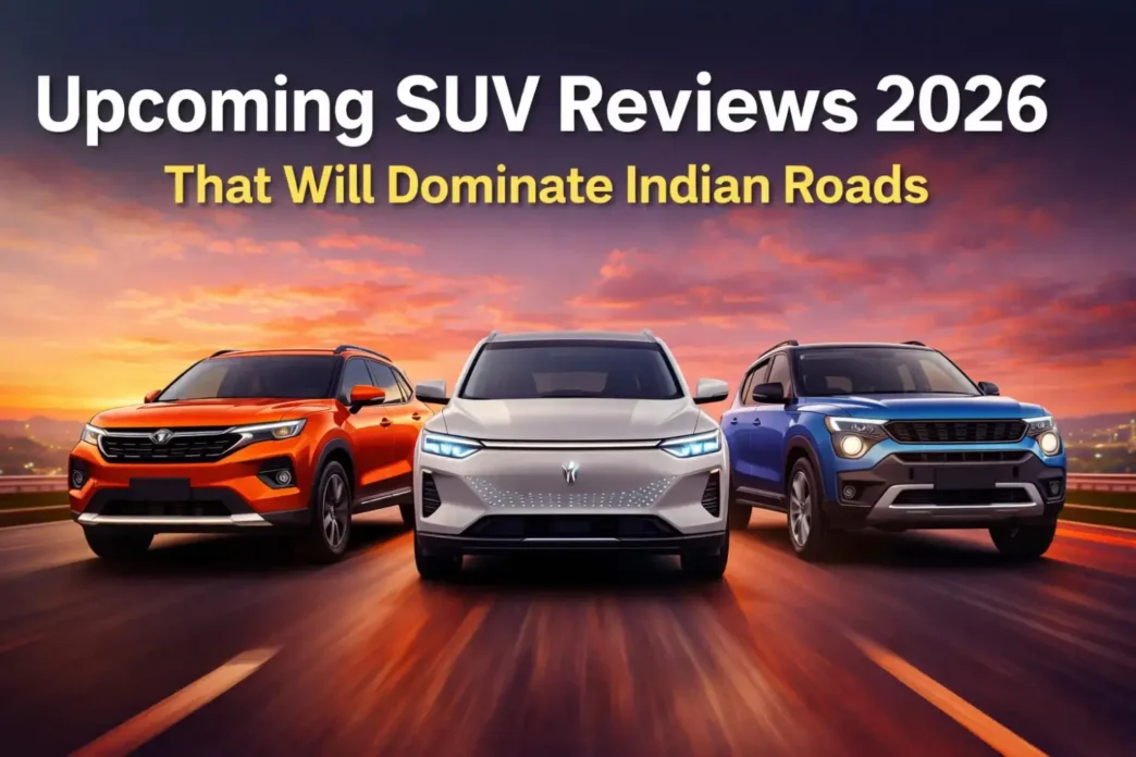 Upcoming SUV Reviews 2026